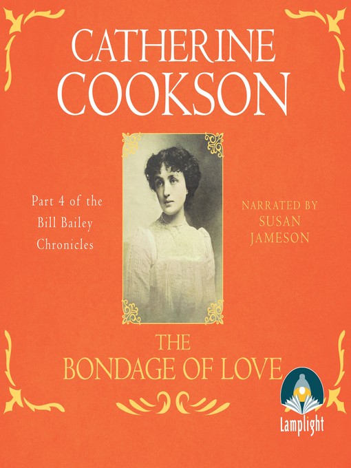 Title details for The Bondage of Love by Catherine Cookson - Available